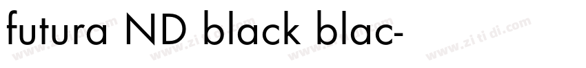 futura ND black blac字体转换 futura ND black blac字体转换